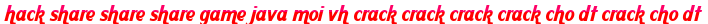 hack share share share game java moi vh crack crack crack crack cho dt crack cho dt moi